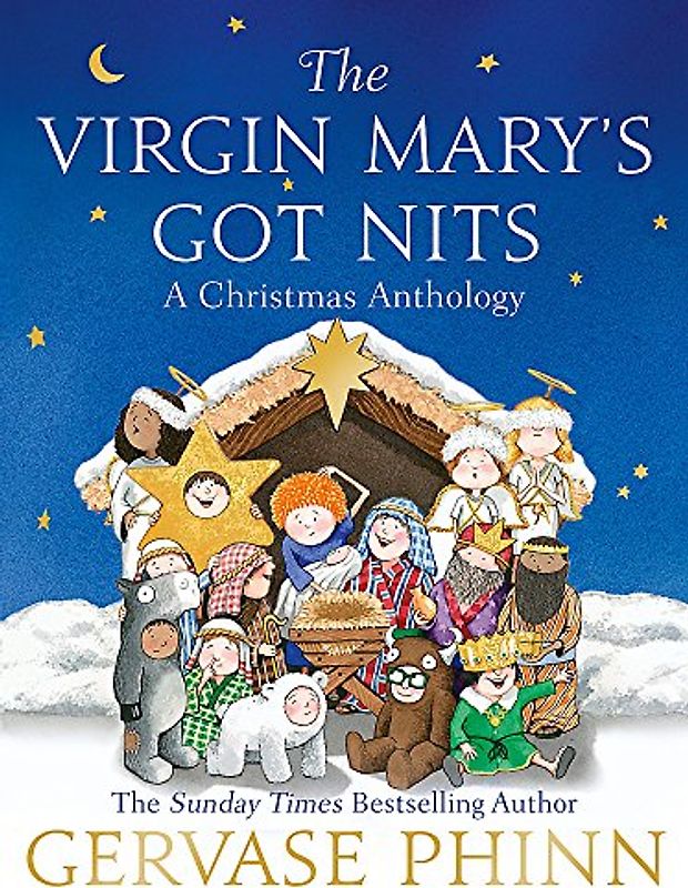 The Virgin Mary's Got Nits: A Christmas Anthology