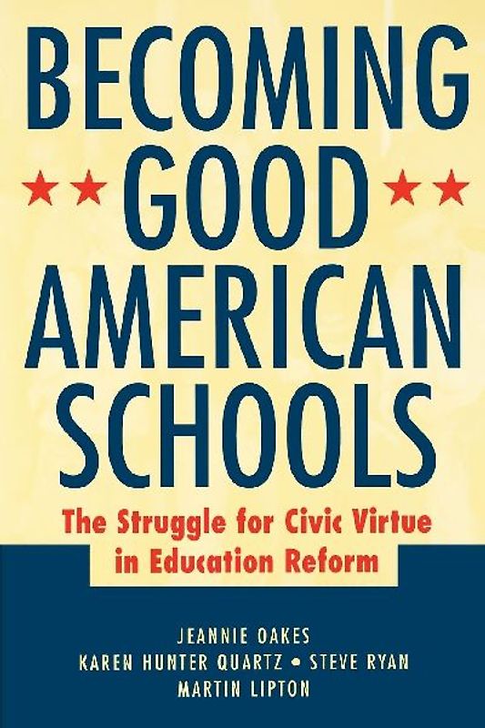 Becoming Good American Schools
