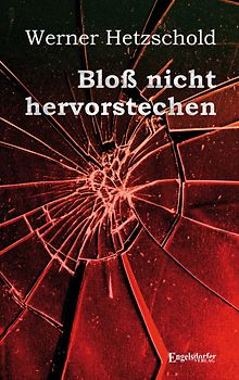 Bloß nicht hervorstechen