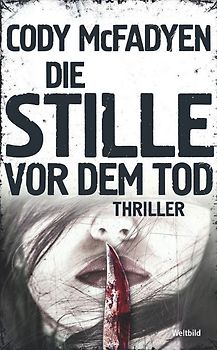 Die Stille vor dem Tod: Smoky Barrett 5 - Cody McFadyen [Broschiert]