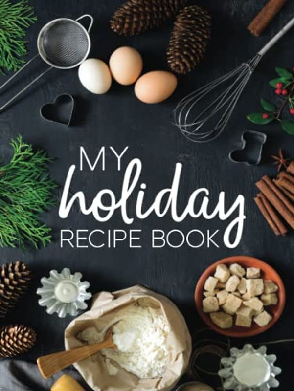 My Holiday Recipe Book