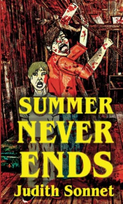 Summer Never Ends: An Extreme Horror Novel
