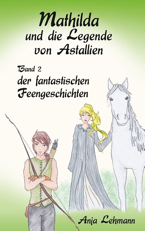 Mathilda und die Legende von Astallien