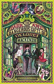 The Dark and Dangerous Gifts of Delores MacKenzie