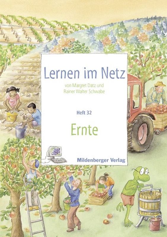Lernen im Netz / Lernen im Netz, Heft 32: Ernte