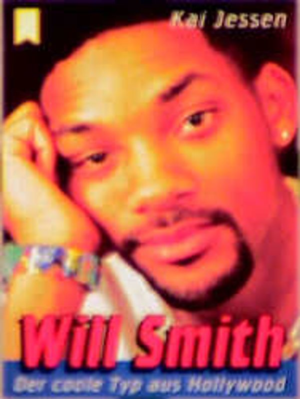 Will Smith. Der coole Typ aus Hollywood