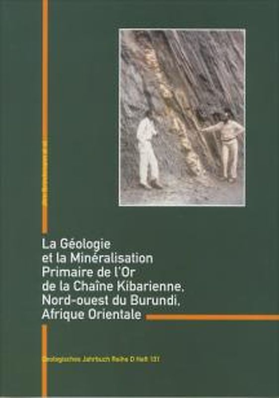 La Géologie et la Minéralisation Primaire de l'Or der la Chaîne Kibarienne, Nord-ouest du Burundi, Afrique Orientale