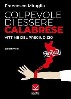 Colpevole di essere calabrese. Vittime del pregiudizio