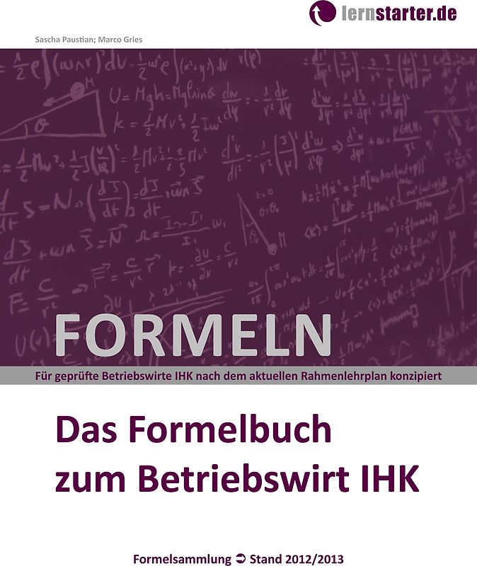 Das Formelbuch zum Betriebswirt IHK