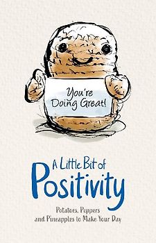 A Little Bit of Positivity: Potatoes, Peppers and Pineapples to Make Your Day