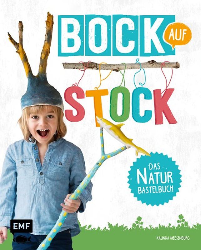 Bock auf Stock – Das Naturbastelbuch