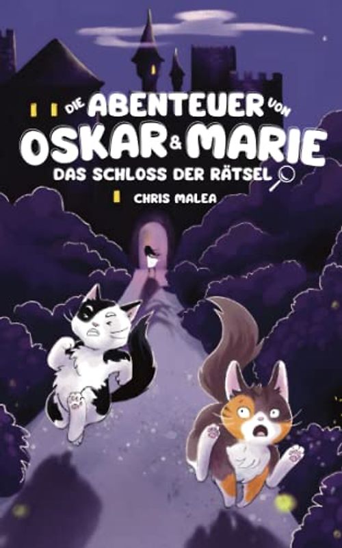Die Abenteuer von Oskar & Marie: Das Schloss der Rätsel (Die Abenteuer von Oskar und Marie, Band 3)