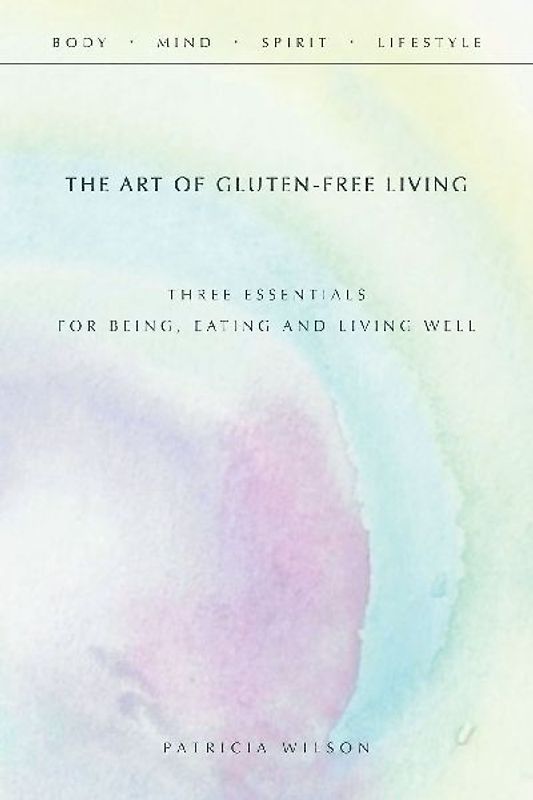 The Art of Gluten-Free Living