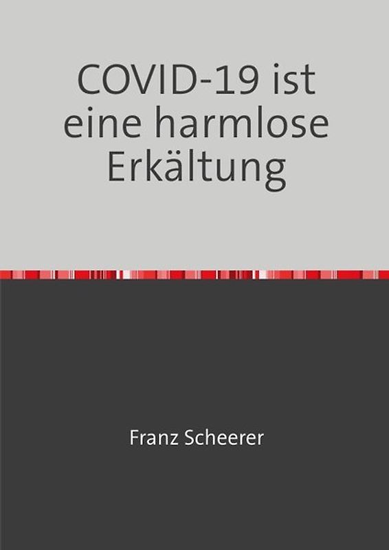 COVID-19 ist eine harmlose Erkältung