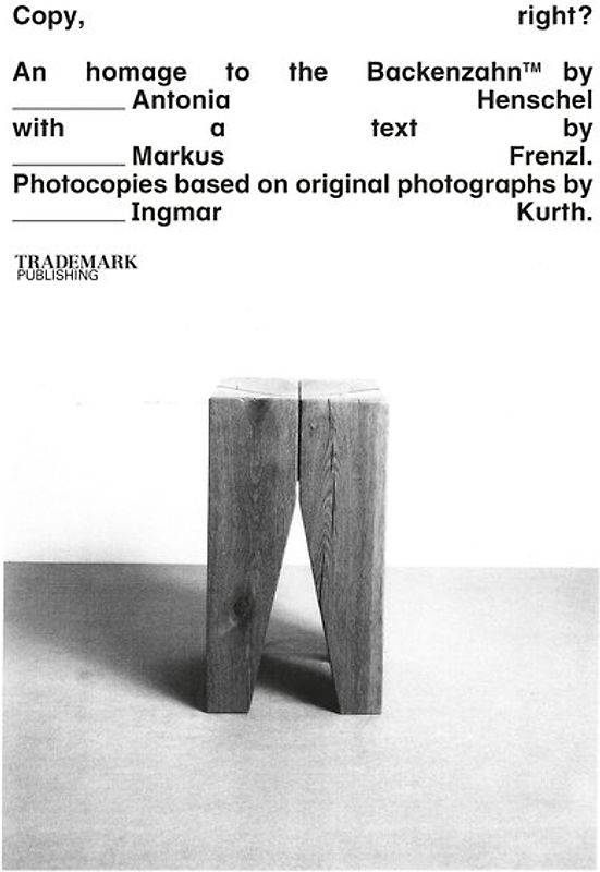 Copy ; right? An homage to the Backenzahn by Antonia Henschel