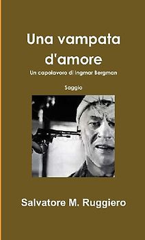 Una vampata d'amore - Un capolavoro di Ingmar Bergman