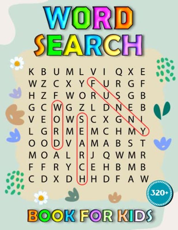320+ Word Search Book For Kids: Brain Games Word Search Puzzles For Kids Will Help Them Improve Their Skills