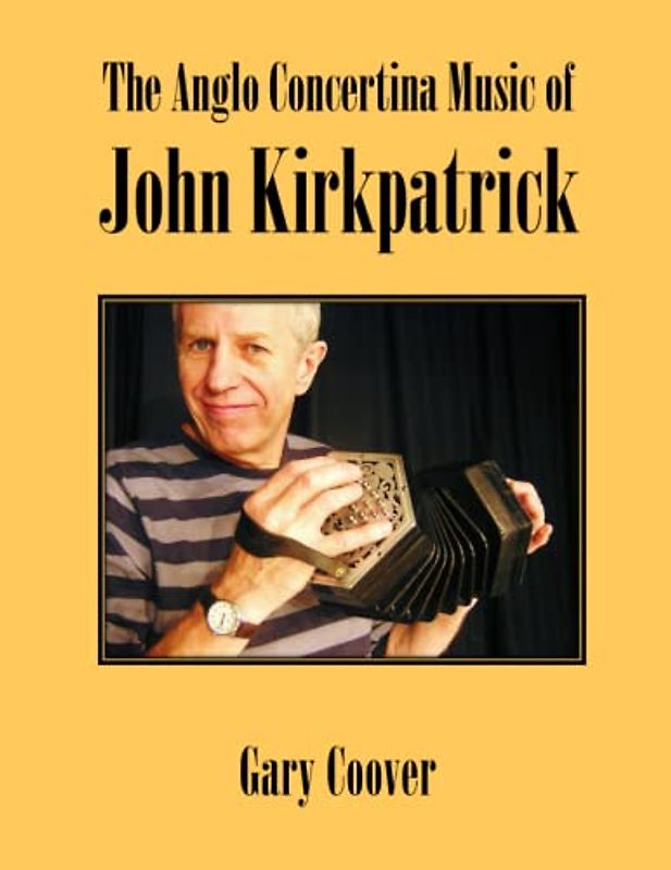 The Anglo Concertina Music of John Kirkpatrick