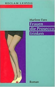 Frauen die Prosecco trinken. Roman