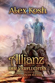 Allianz der Verfluchten (Einzelgänger Buch 3): LitRPG-Serie
