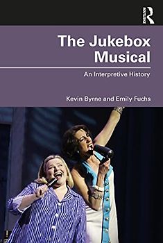 The Jukebox Musical: An Interpretive History