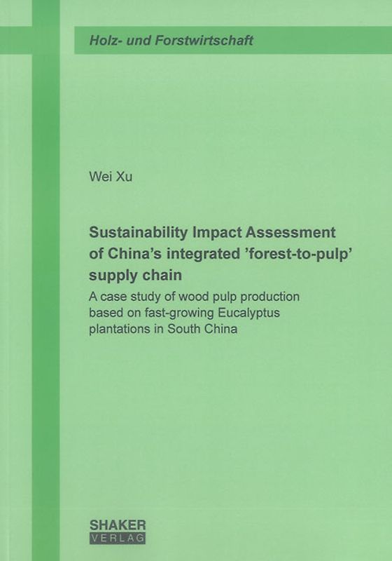 Sustainability Impact Assessment of China’s integrated ’forest-to-pulp’ supply chain