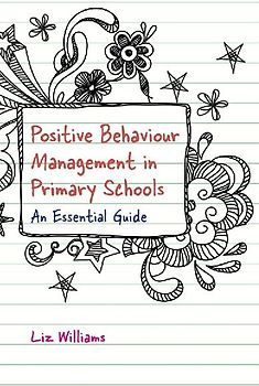 Positive Behaviour Management in Primary Schools