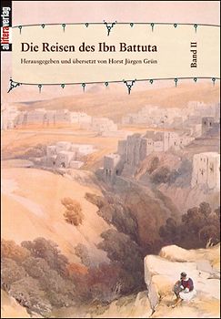 Die Reisen des Ibn Battuta. Band 2