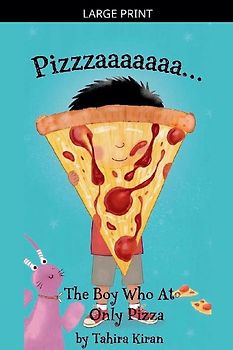 Pizzzzaaaaa... The Boy Who Ate Only Pizza