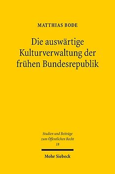 Die auswärtige Kulturverwaltung der frühen Bundesrepublik