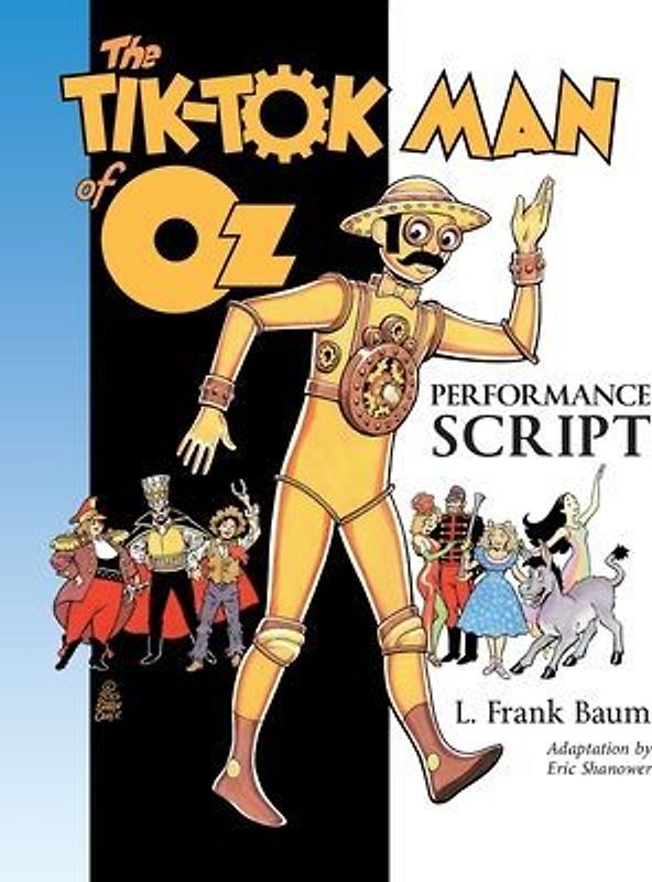 The Tik-Tok Man of Oz Performance Script