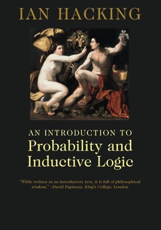 An Introduction to Probability and Inductive Logic - Ian Hacking