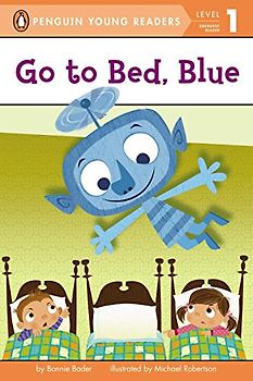 Go to Bed, Blue (Penguin Young Readers, Level 1)