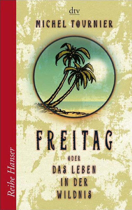 Freitag oder das Leben in der Wildnis