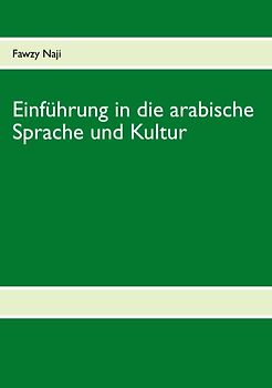 Einführung in die arabische Sprache und Kultur