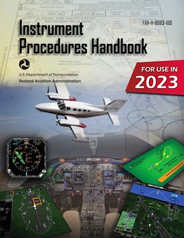 Instrument Procedures Handbook FAA-H-8083-16B (Color Print): IFR Pilot Flight Training Study Guide