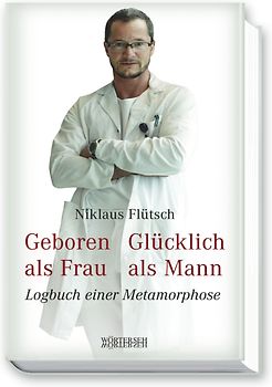 Geboren als Frau - Glücklich als Mann