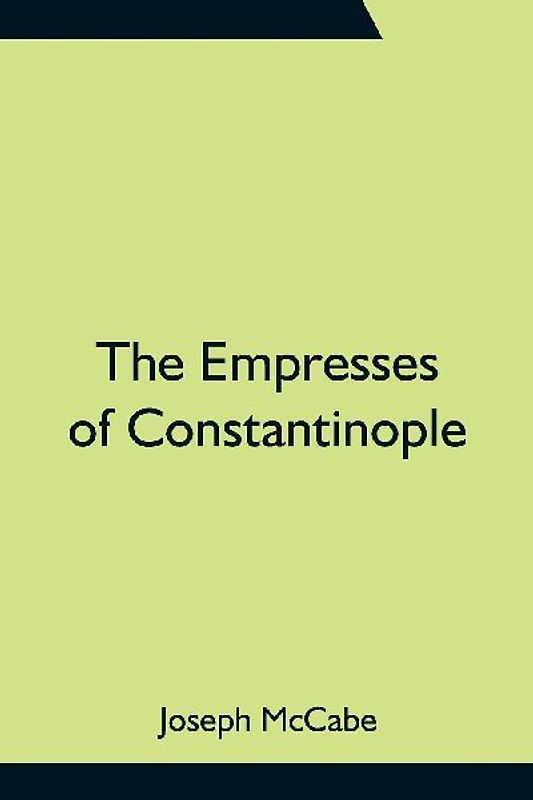 The Empresses of Constantinople
