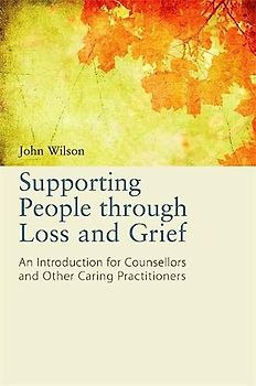 Supporting People Through Loss and Grief