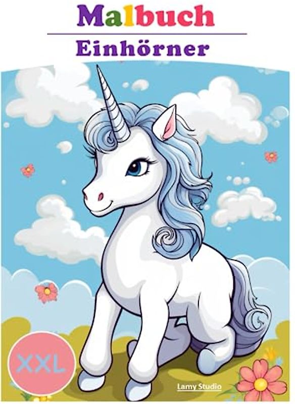 Kindermalbuch Einhorn XXL - Perfekt für Unterwegs: Ausmalbuch mit vielen Einhörner für Kinder ab 3 Jahren