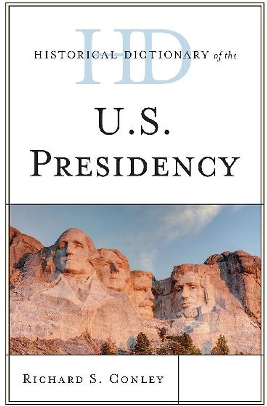 Historical Dictionary of the U.S. Presidency