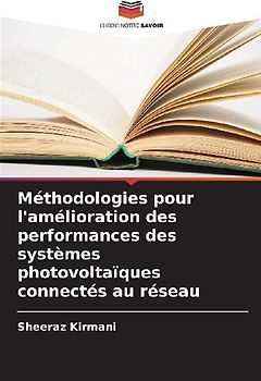 Méthodologies pour l'amélioration des performances des systèmes photovoltaïques connectés au réseau