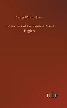 The Indians of the Painted Desert Region
