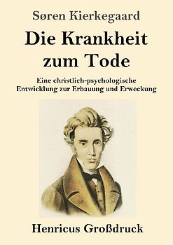 Die Krankheit zum Tode (Großdruck)