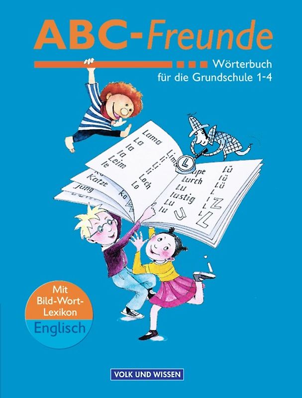 ABC-Freunde - Für das 1. bis 4. Schuljahr - Östliche Bundesländer - Bisherige Ausgabe