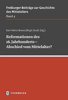 Reformationen des 16. Jahrhunderts – Abschied vom Mittelalter?