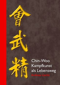 Chin-Woo - Kampfkunst als Lebensweg