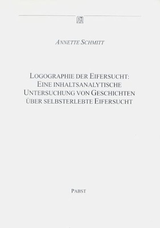 Logographie der Eifersucht: Eine inhaltsanalystische Untersuchung von Geschichten über selbsterlebte Eifersucht