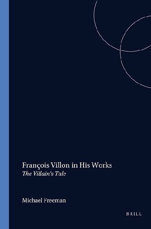 François Villon in His Works