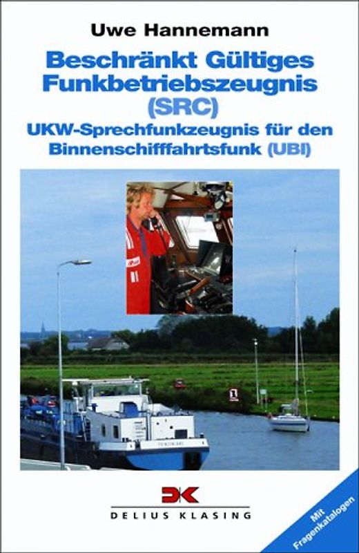 Beschränkt Gültiges Funkbetriebszeugnis /Short Range Certificate (SRC) - UKW-Sprechfunkzeugnis für den Binnenschifffahrtsfunk (UBI)